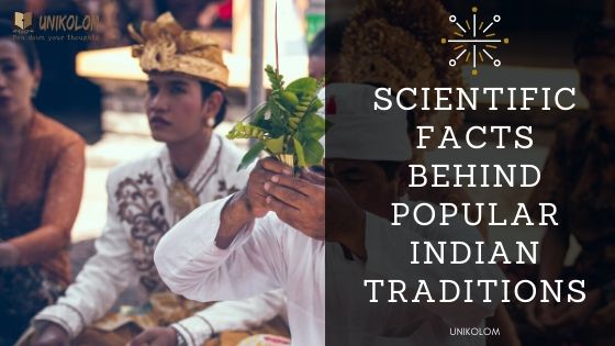 Scientific Facts Behind Popular Indian Traditions